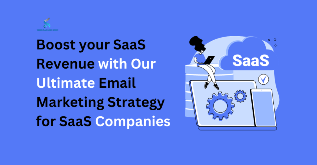 Email Marketing Strategy for SaaS