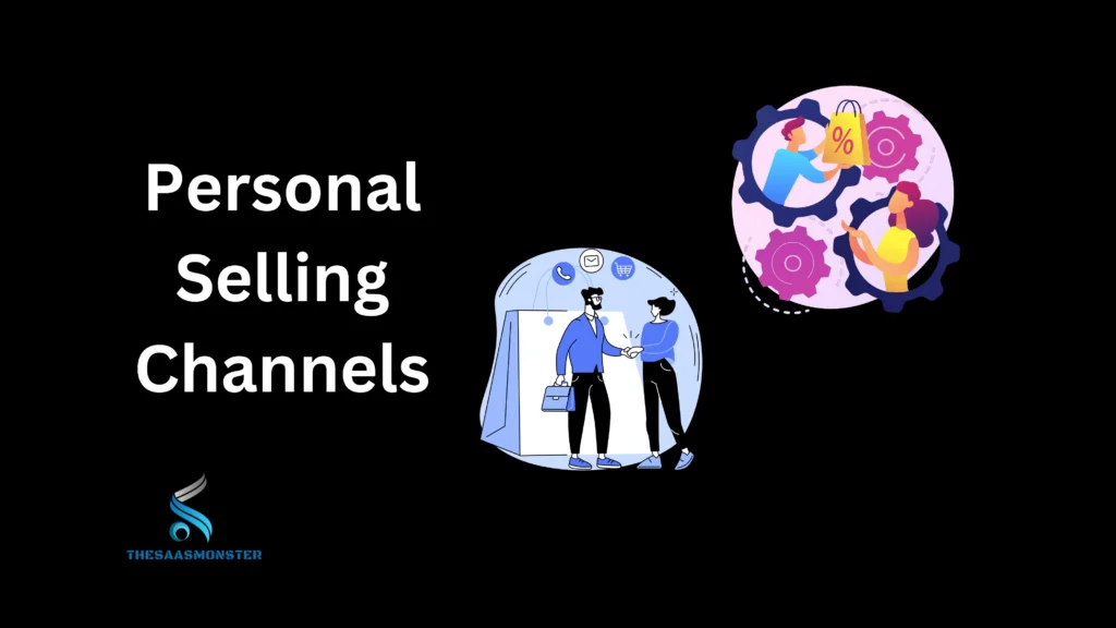Personal Selling Channels